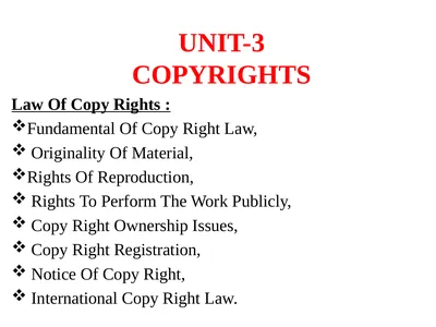 UNIT-3 COPYRIGHTS Law Of Copy Rights : Fundamental