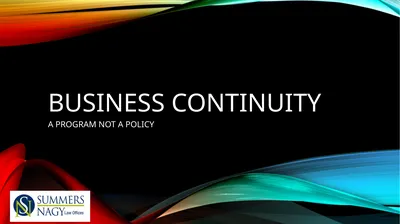 Business continuity A PROGRAM NOT A POLICY What