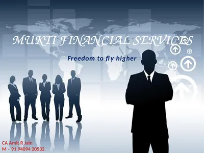 MUKTI FINANCIAL SERVICES Freedom to fly higher CA