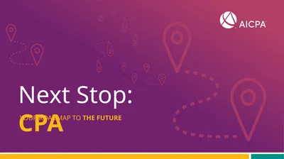 Next Stop: CPA YOUR ROADMAP TO THE FUTURE What’s