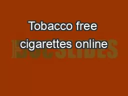 Tobacco free cigarettes online