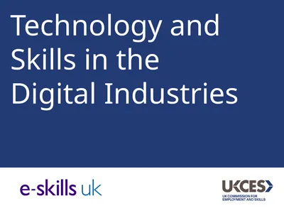 Technology and Skills in the Digital Industries