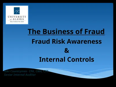 The Business of Fraud Fraud Risk Awareness &