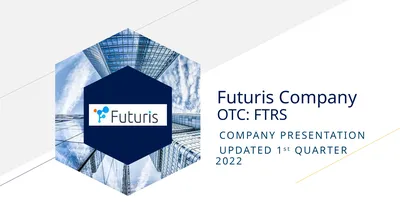 Futuris Company OTC: FTRS COMPANY PRESENTATION