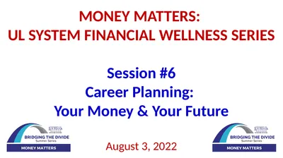 MONEY MATTERS: UL SYSTEM FINANCIAL WELLNESS SERIES
