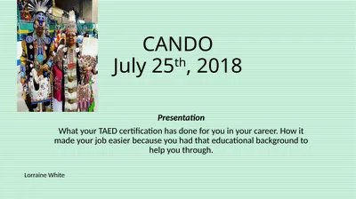 CANDO July 25th, 2018 Presentation What your TAED