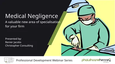 Medical Negligence A valuable new area of