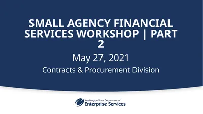 Small Agency Financial Services Workshop | PART 2