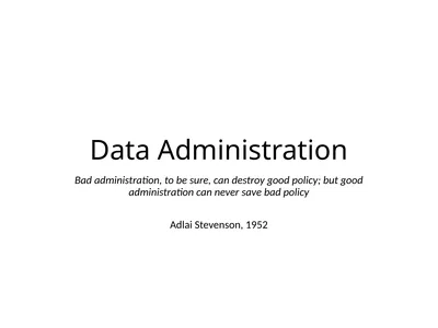 Data Administration Bad administration, to be