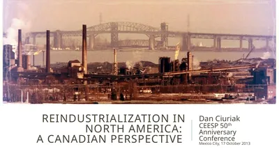 Reindustrialization in North America: A Canadian