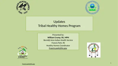 Updates Tribal Healthy Homes Program Presented by: