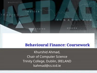 Behavioural Finance: Coursework Khurshid Ahmad,