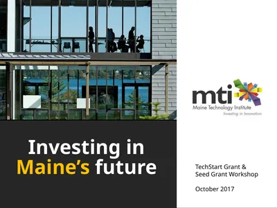 Investing in Maine’s future TechStart Grant & Seed