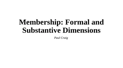 Membership: Formal and Substantive Dimensions Paul