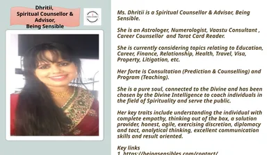 Ms. Dhritii is a Spiritual Counsellor & Advisor,
