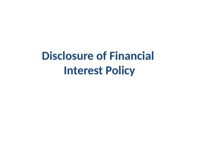 Disclosure of Financial Interest Policy Disclosure