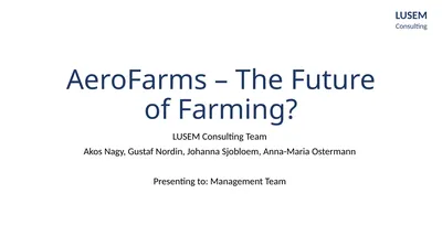 AeroFarms – The Future of Farming? LUSEM