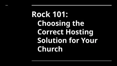 Rock 101: Choosing the Correct Hosting Solution