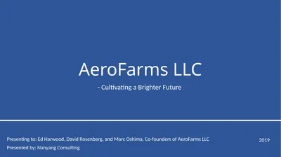 AeroFarms LLC - Cultivating a Brighter Future