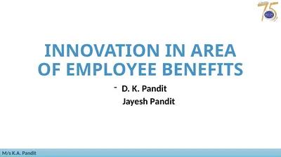 INNOVATION IN AREA OF EMPLOYEE BENEFITS D. K.
