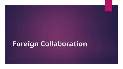 Foreign Collaboration What is Foreign