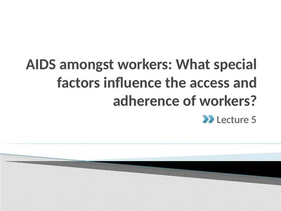 AIDS amongst workers: What special factors