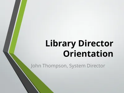 Library Director Orientation John Thompson, System