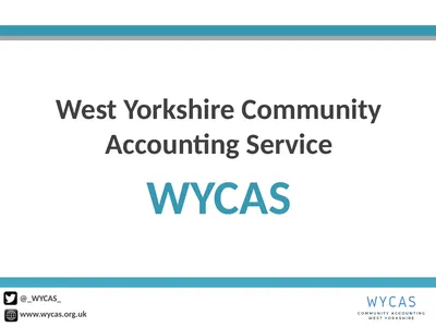 West Yorkshire Community Accounting Service WYCAS