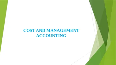 COST AND MANAGEMENT ACCOUNTING INTRODUCTION