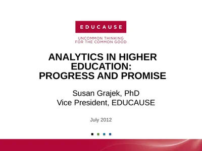 Analytics in Higher EDUCATION: Progress and