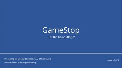 GameStop --Let the Games Begin! Presenting to: