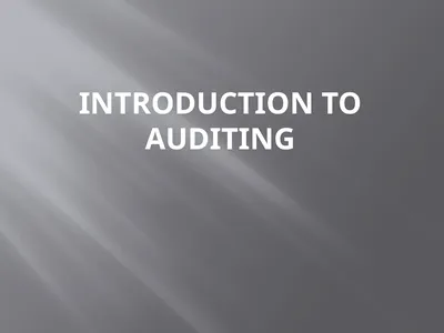Introduction to Auditing Meaning of Audit The word
