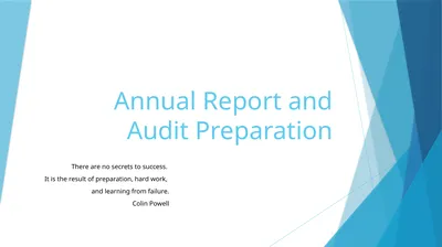 Annual Report and Audit Preparation There are no