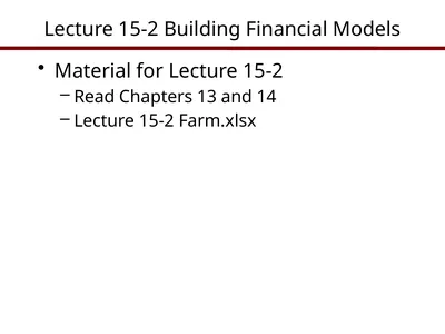 Lecture 15-2 Building Financial Models Material