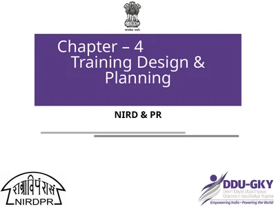 Chapter – 4 Training Design & Planning NIRD & PR