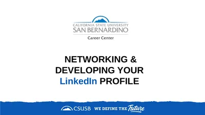 NETWORKING & DEVELOPING YOUR LinkedIn PROFILE
