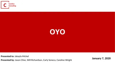 OYO Presented to: Jakayla Michel Presented by: