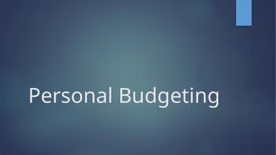 Personal Budgeting Have you ever said to yourself…