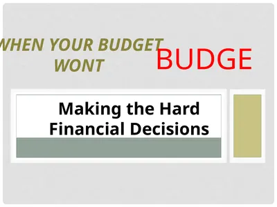 When your Budget wont Making the Hard Financial