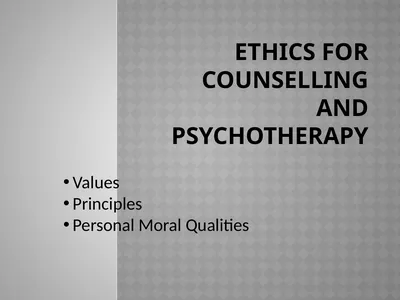 Ethics for Counselling and Psychotherapy Values