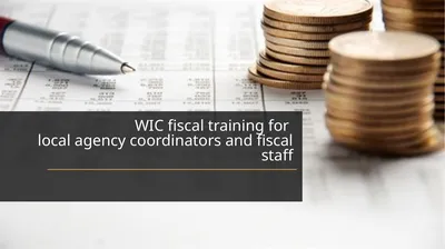 WIC fiscal training for local agency coordinators