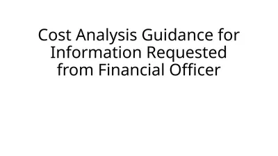 Cost Analysis Guidance for Information Requested