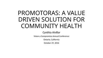 PROMOTORAS: A VALUE DRIVEN SOLUTION FOR COMMUNITY