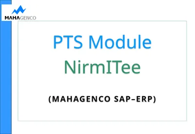 PTS Module NirmITee (MAHAGENCO SAP–ERP)