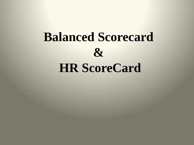 Balanced Scorecard & HR ScoreCard Balanced Score