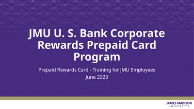 JMU U. S. Bank Corporate Rewards Prepaid Card