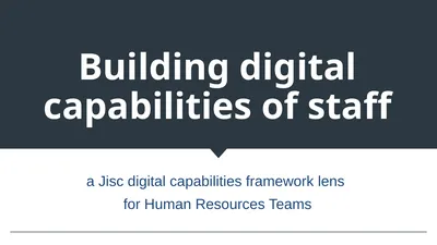 Building digital capabilities of staff a Jisc