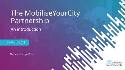 The MobiliseYourCity Partnership An introduction