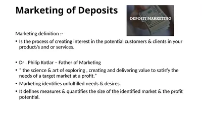 Marketing of Deposits Marketing definition :- Is