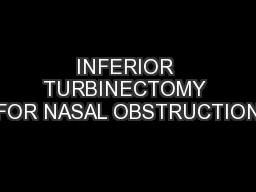 INFERIOR TURBINECTOMY FOR NASAL OBSTRUCTION
